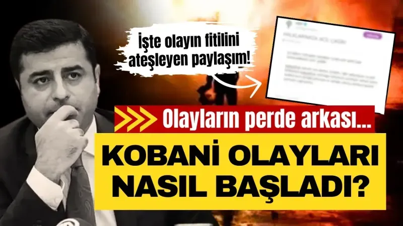 Kobani olayları nasıl başladı? İşte olayın fitilini ateşleyen paylaşım!