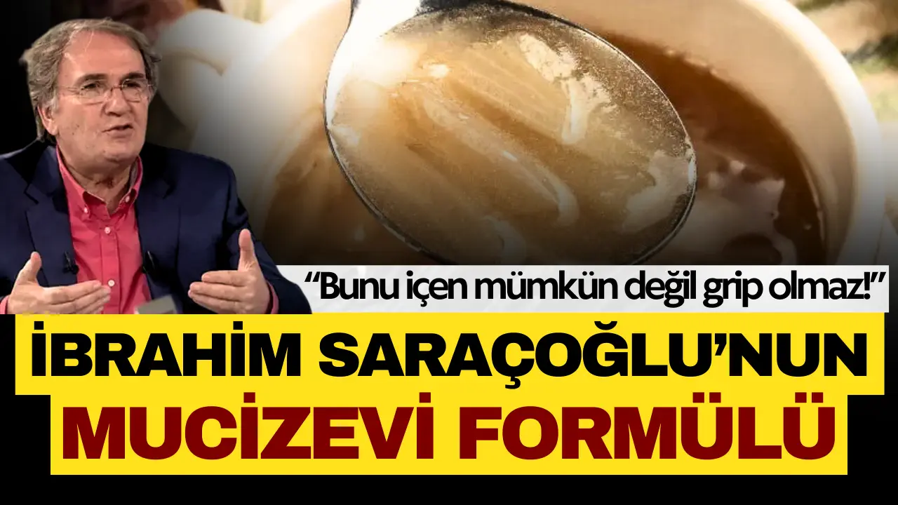 İbrahim Saraçoğlu gizli formülünü verdi: Bunu içen grip olmuyor!