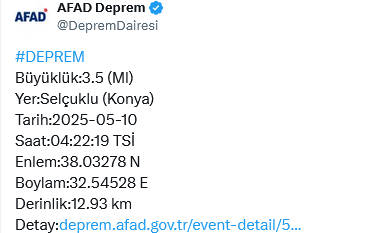 Screenshot 2025 05 10 At 09 51 42 (1) X'te Afad Deprem #Deprem Büyüklük 3.5 (Ml) Yer Selçuklu (Konya) Tarih 2025 05 10 Saat 04 22 19 Tsi̇ Enlem 38.03278 N Boylam 32.54528 E Derinlik 12.93 Km Detay Https T.co Sehnq[...]