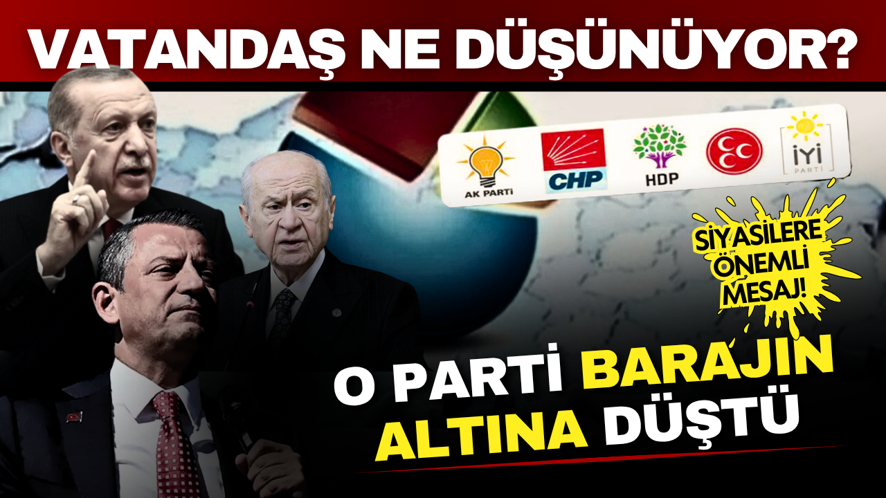 Siyaset kulislerini sarsan son anket açıklandı: O parti barajın altına düştü!