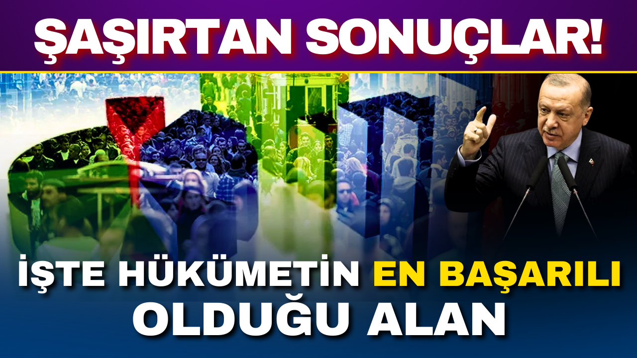ASAL'ın anketi gündem oldu: Hükümetin en başarılı görüldüğü alan hangisi?