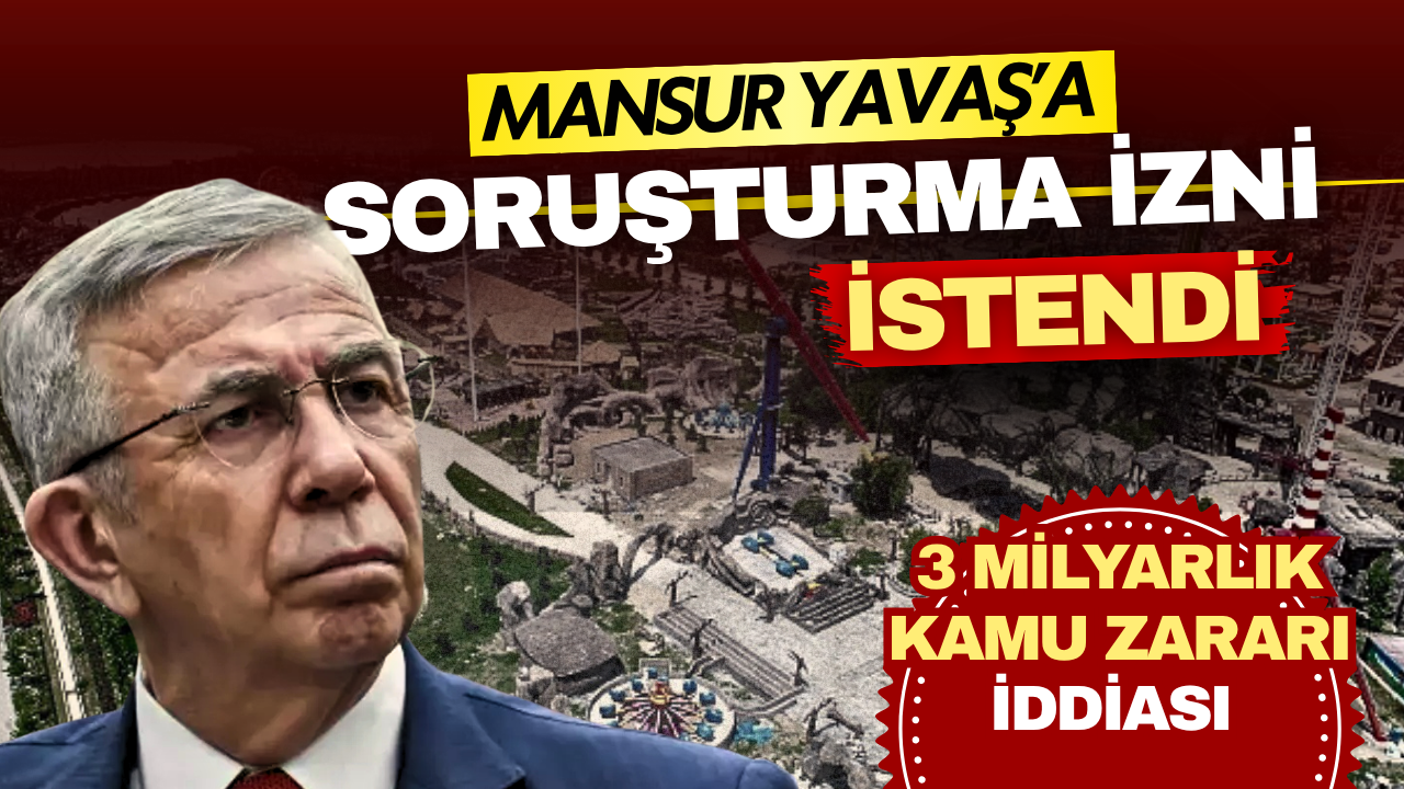 Mansur Yavaş’a Ankapark dosyasında soruşturma izni istendi: 3 milyarlık kamu zararı iddiası var..
