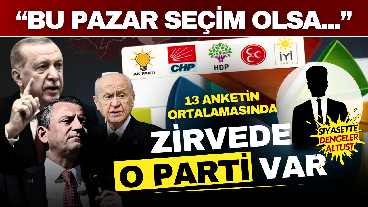 Türkiye’nin nabzı değişti: 13 anketin ortalamasında o parti ilk sırada!