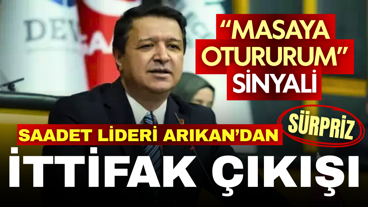 Saadet Partisi Cumhur İttifakı’na göz kırptı! Mahmut Arıkan’dan sürpriz çıkış!