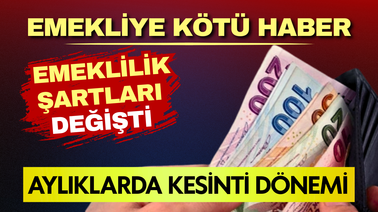 Torba yasa yürürlükte: Emeklilik zorlaştı aylıklardan kesinti dönemi başlıyor