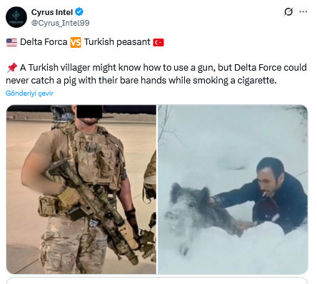 Screenshot 2026 01 06 At 14 53 00 (1) X'te Cyrus Intel 🇺🇸 Delta Forca 🆚 Turkish Peasant 🇹🇷 📌 A Turkish Villager Might Know How To Use A Gun But Delta Force Could Never Catch A Pig With Their Bare Hands While [...]
