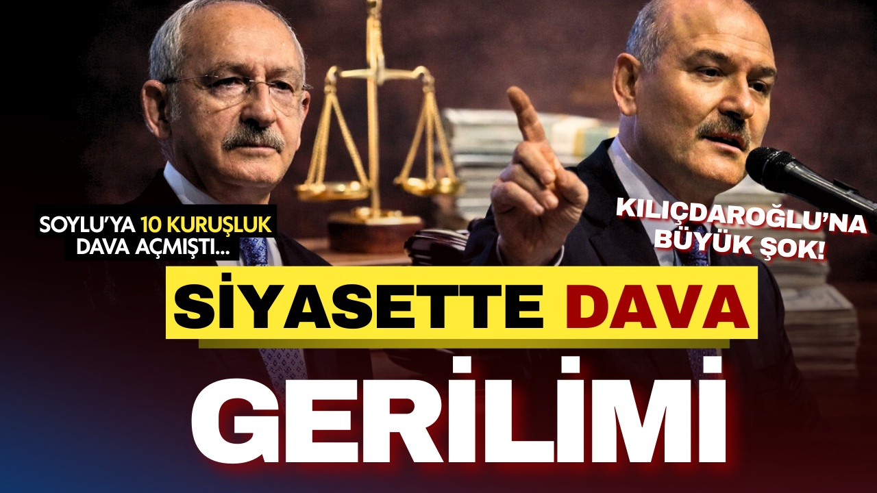 Soylu'ya 10 kuruşluk dava açmıştı... Kılıçdaroğlu'na 10 bin TL'lik tazminat şoku!