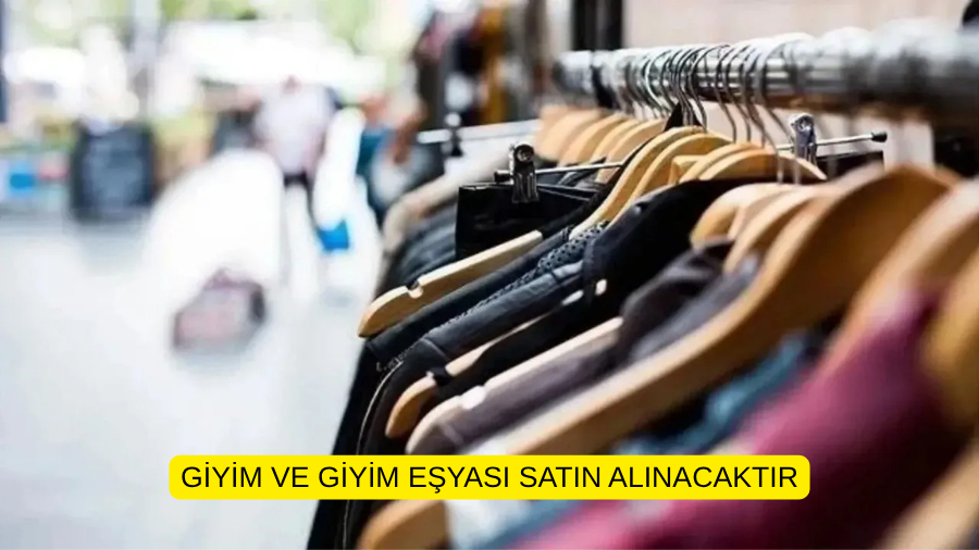 GİYİM VE GİYİM EŞYASI SATIN ALINACAKTIR