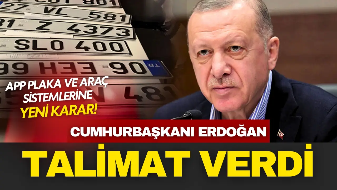Cumhurbaşkanı Erdoğan talimat verdi! APP plaka, multimedya ekran ekran ve ses sistemleri için yeni karar!