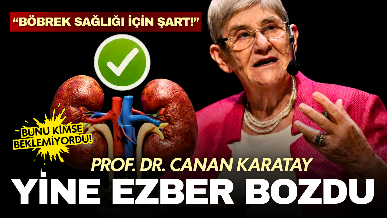 Canan Karatay’dan sağlıklı böbrekler için ezber bozan tavsiye!