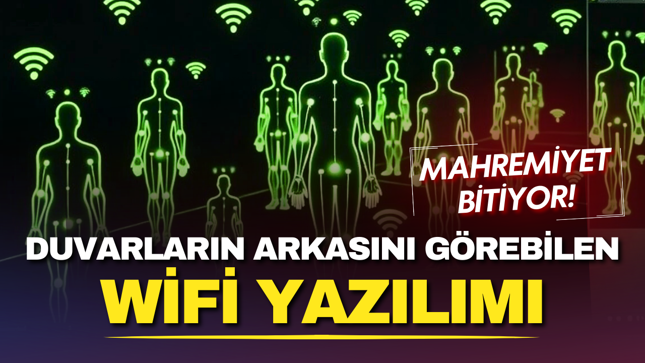 Mahremiyet bitiyor! Duvarların arkasını görebilen WiFi yazılımı geliştirildi