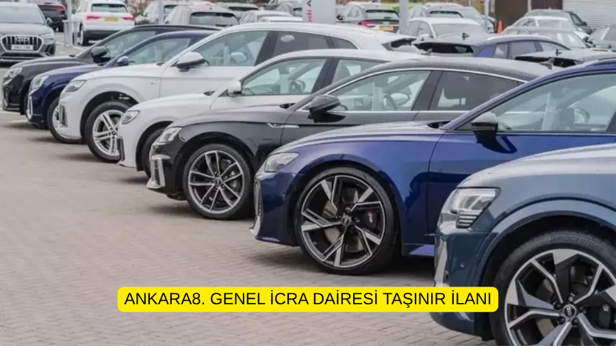 ANKARA8. GENEL İCRA DAİRESİ TAŞINIR İLANI