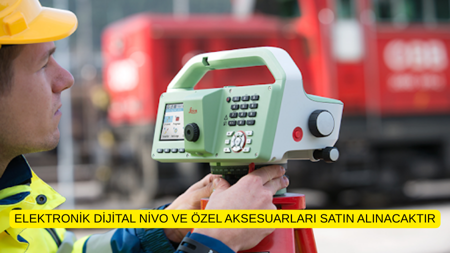 ELEKTRONİK DİJİTAL NİVO VE ÖZEL AKSESUARLARI SATIN ALINACAKTIR