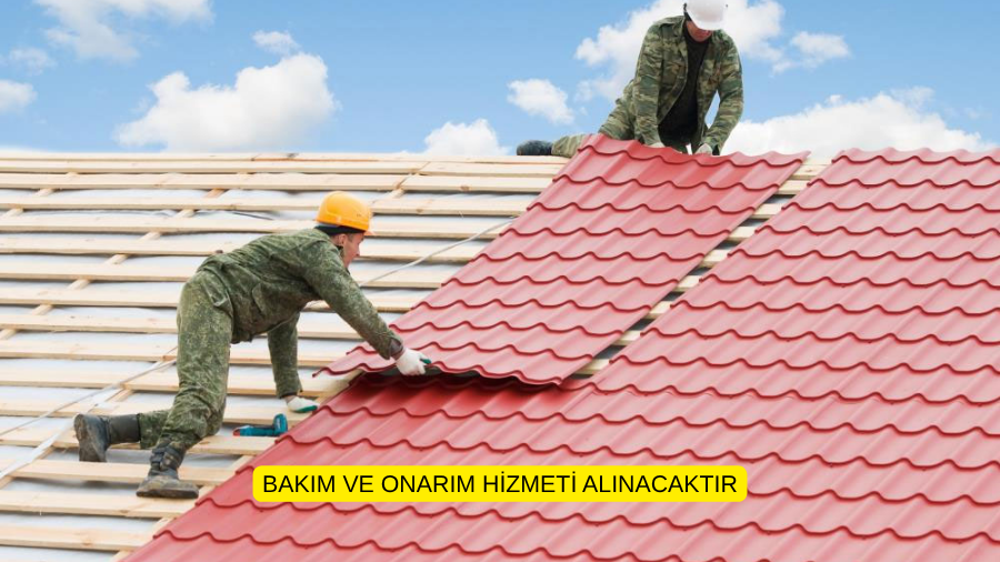 BAKIM VE ONARIM HİZMETİ ALINACAKTIR