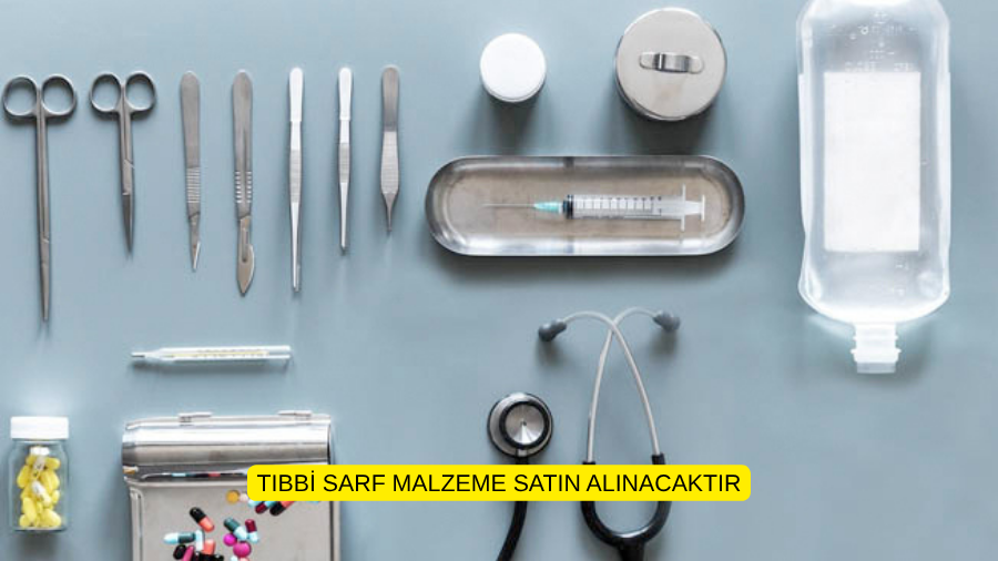 TIBBİ SARF MALZEME SATIN ALINACAKTIR