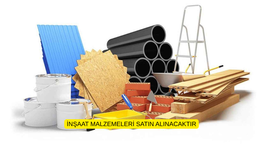 İNŞAAT MALZEMELERİ SATIN ALINACAKTIR