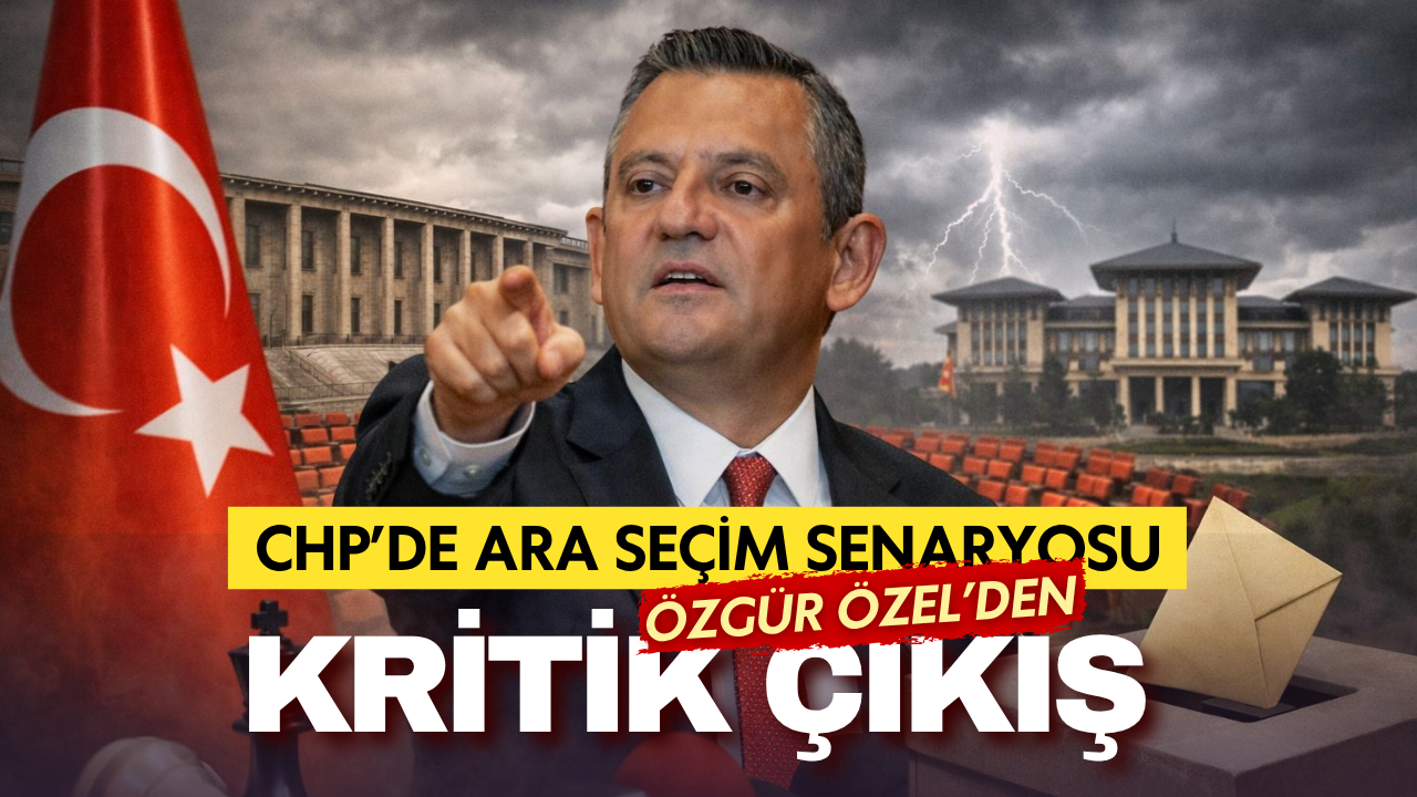 CHP’de ara seçim senaryosu: Özgür Özel’den sistemi zorlayacak hamle!