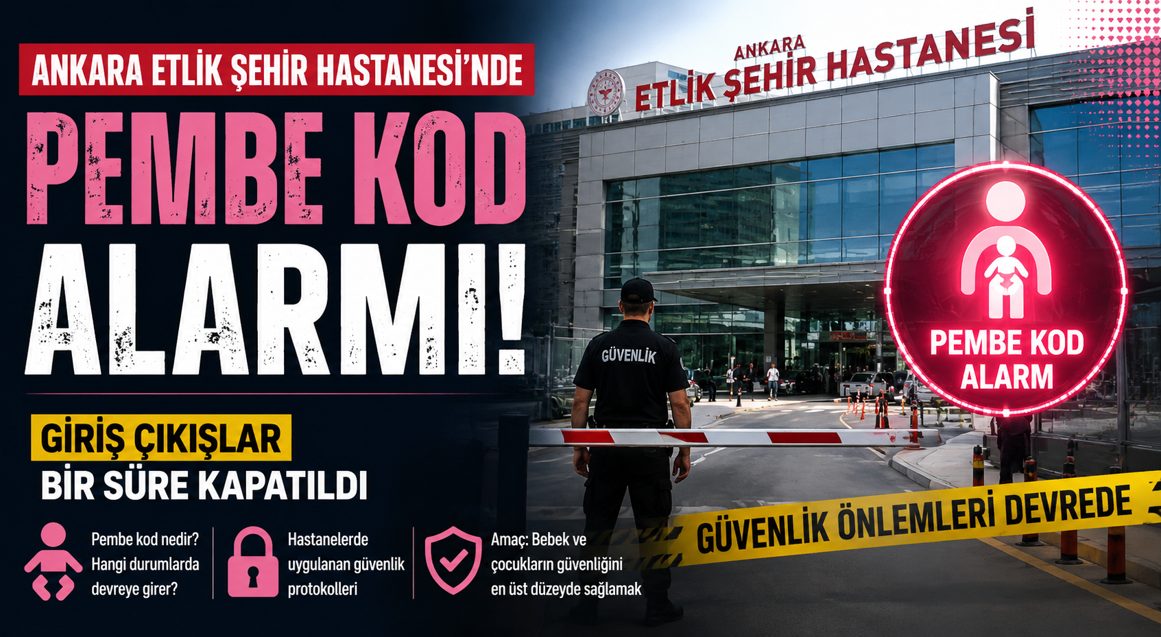 Ankara Etlik Şehir Hastanesi Pembe Kod