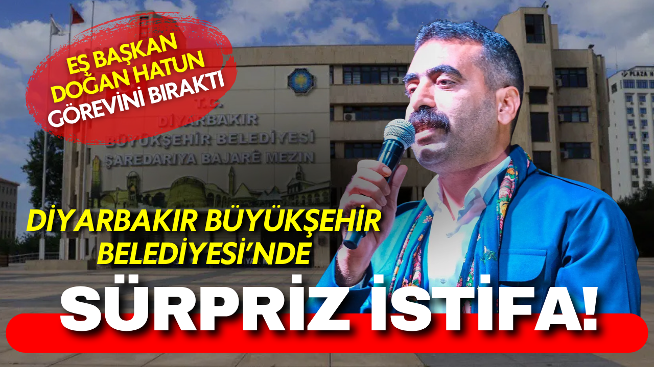 Diyarbakır'da sürpriz istifa! Belediye Eş Başkanı Doğan Hatun görevinden ayrıldı