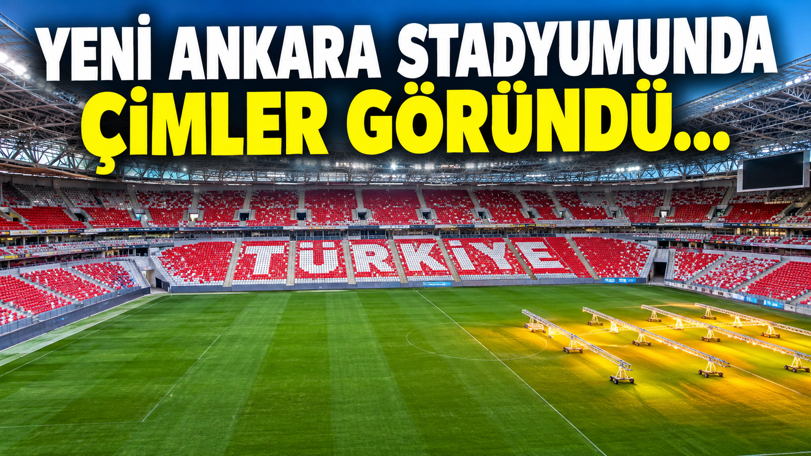Ankara'nın yeni stadında geri sayım! Tribünler tamamlandı, çimler yeşerdi