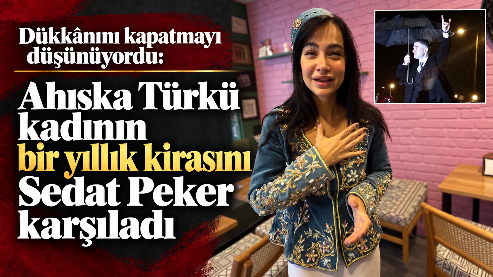 Dükkânını kapatmayı düşünüyordu: Ahıska Türkü kadının bir yıllık kirasını Sedat Peker karşıladı