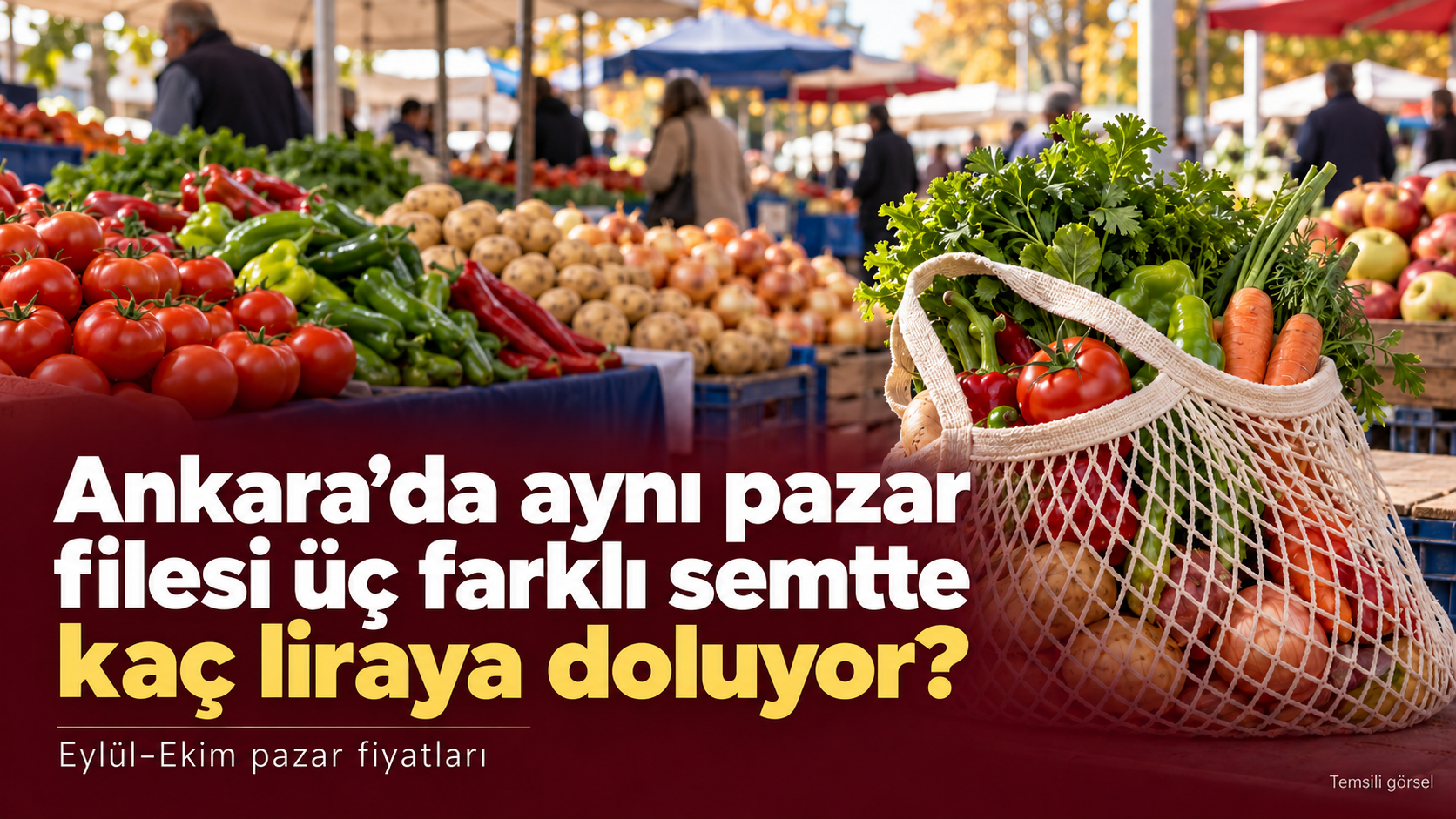 Ankara’da aynı pazar filesi üç farklı semtte kaç liraya doluyor?