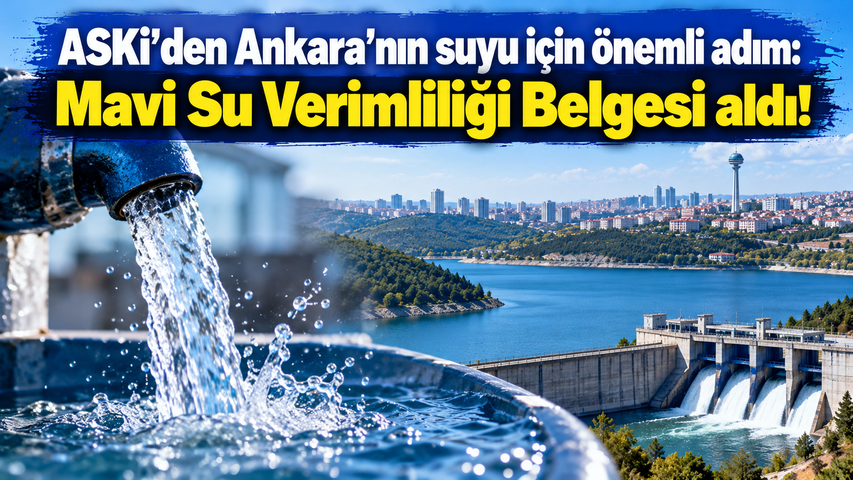 ASKİ'den Ankara'nın suyu için önemli adım: Mavi Su Verimliliği Belgesi aldı!