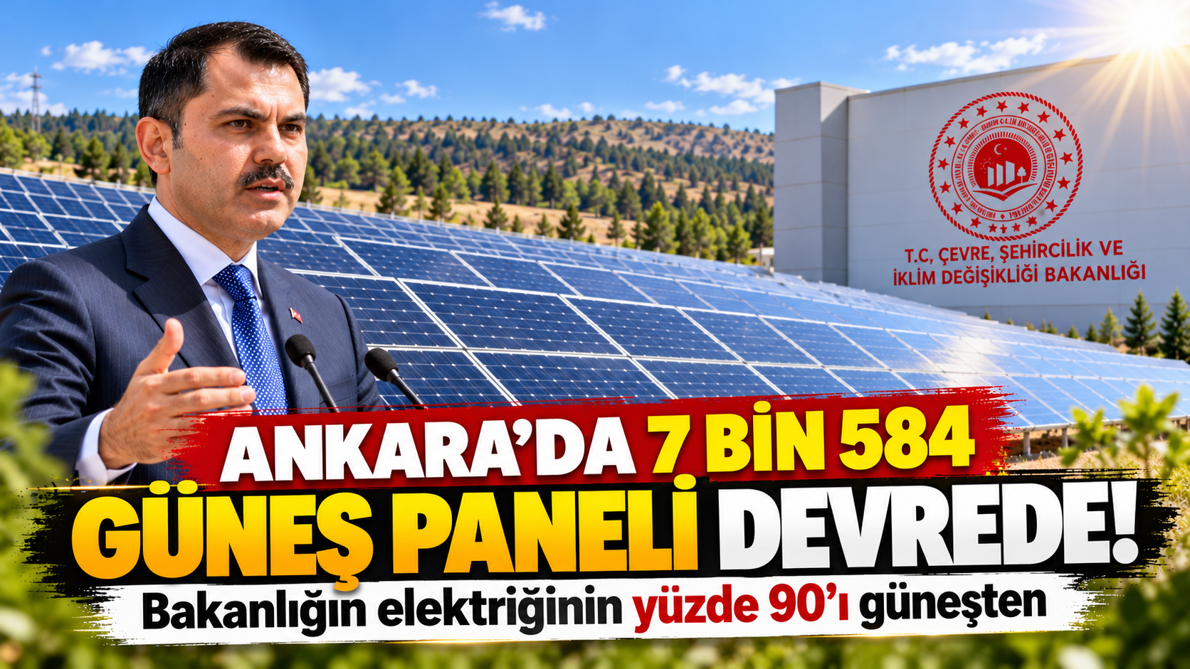 Ankara'da 7 bin 584 güneş paneli devrede! Bakanlığın elektriğinin yüzde 90'ı güneşten
