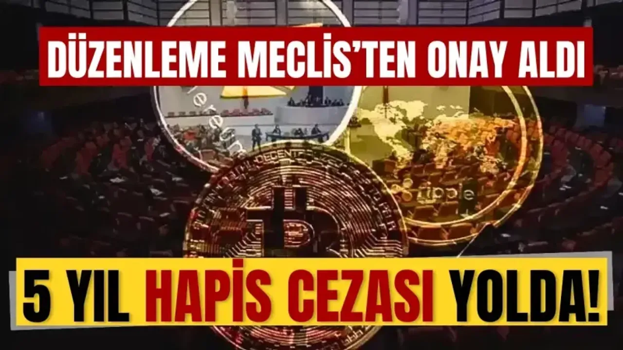 Kripto para düzenlemesi Meclis'ten onay aldı: 5 yıl hapis cezası yolda!