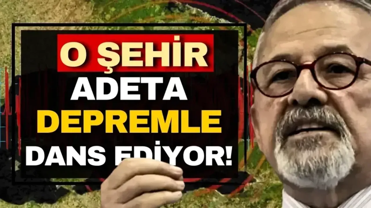 Naci Görür uyardı: O şehir adeta depremle dans ediyor!