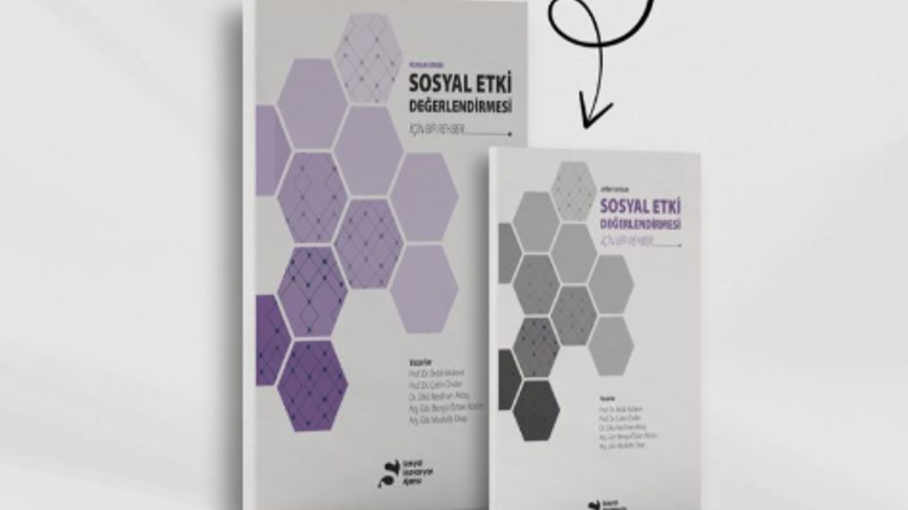"Sosyal Etki Değerlendirme Kılavuzu" çok yakında yayınlanıyor