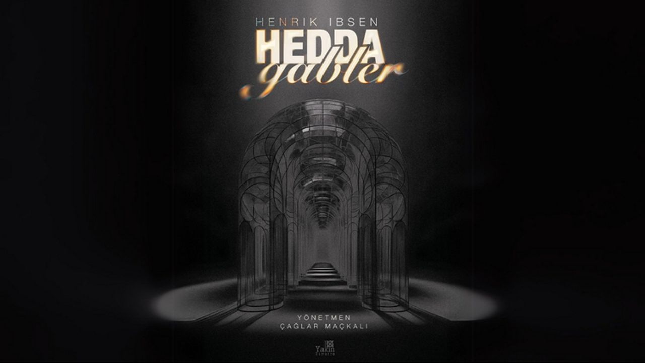 Hedda Gabler: Zamansız bir kadının hikayesi Ankaralılarla buluşuyor