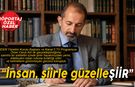 “İnsan, şiirle güzelleŞİİR”