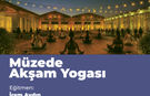 CerModern’de açık havada akşam yogası yapılacak
