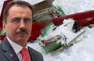 Muhsin Yazıcıoğlu dosyasında flaş gelişme! Helikopterdeki cihazların söküldüğü tespit edildi