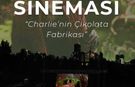 Charlie'nin Çikolata Fabrikası ODTÜ Vişnelik'te açık hava sinemasıyla izleyiciyle buluşacak