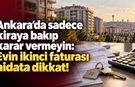 Ankara’da ev arayanlar dikkat: Evin ikinci faturası aidatı da hesaba katın!