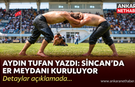 Aydın Tufan yazdı: Sincan’da er meydanı kuruluyor!
