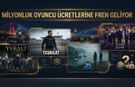 Dizi sektöründe dengeler değişiyor! Milyonluk oyuncu ücretleri mercek altında