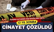 13 yıllık kesik baş cinayeti çözüldü! Kadını katleden kişi bakın kim çıktı...