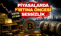 Piyasalarda fırtına öncesi sessizlik: Altın, bitcoin ve dolar için dikkat çeken uyarı!