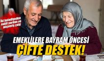 Emeklilere bayram öncesi çifte destek!