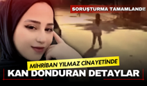 Mihriban Yılmaz cinayetinde dehşete düşüren detaylar ortaya çıktı