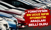 Türkiye’nin en ucuz sıfır otomatik araçları belli oldu!