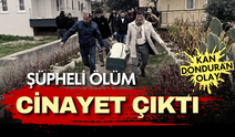 Antalya'da kan donduran olay! Şüpheli ölüm cinayet çıktı