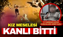 İzmir'de kız meselesi kanlı bitti: 15 yaşındaki çocuk hayatını kaybetti!