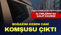 Bursa'da kan donduran cinayet! Yaşlı kadının boğazını kesen kişi komşusuymuş...