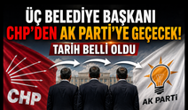 Üç belediye başkanı CHP'den AK Parti'ye geçecek! Tarih belli oldu