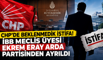 CHP'de beklenmedik istifa! İBB Meclis Üyesi Ekrem Eray Arda partisinden ayrıldı