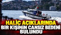 Haliç açıklarında bir erkeğin cansız bedeni bulundu... Selde kaybolan kişi çıktı!